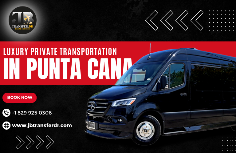 Luxury Private Transportation in Punta Cana